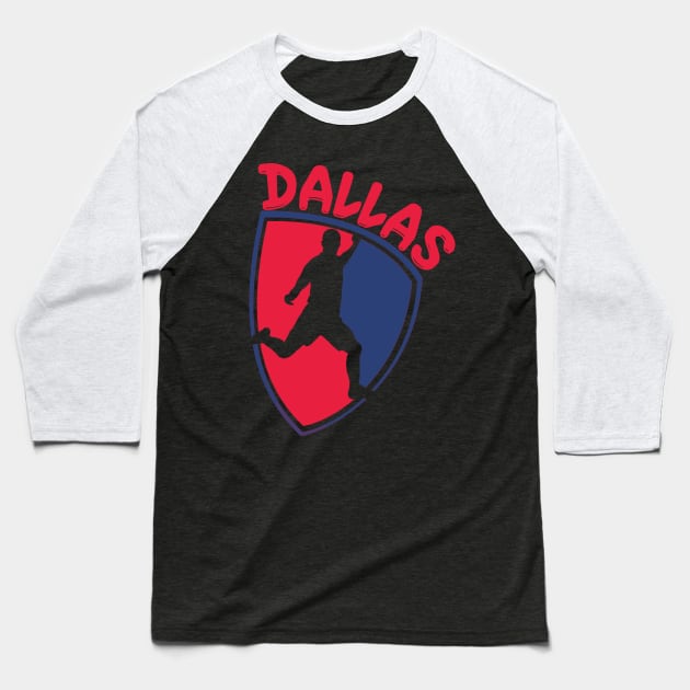 Dallas Soccer Baseball T-Shirt by JayD World